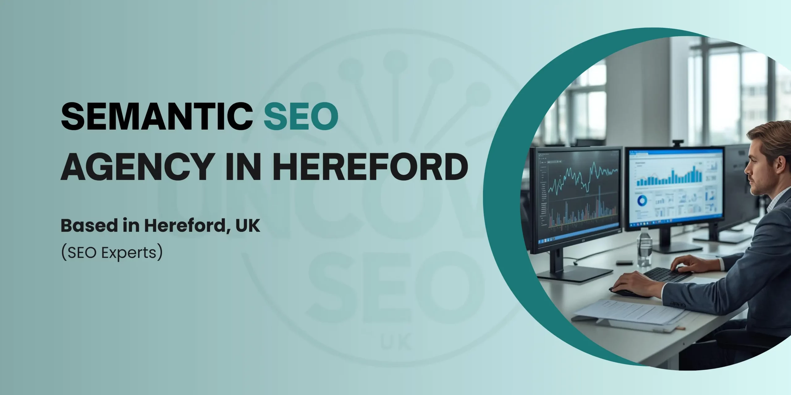 Semantic SEO Agency Hereford